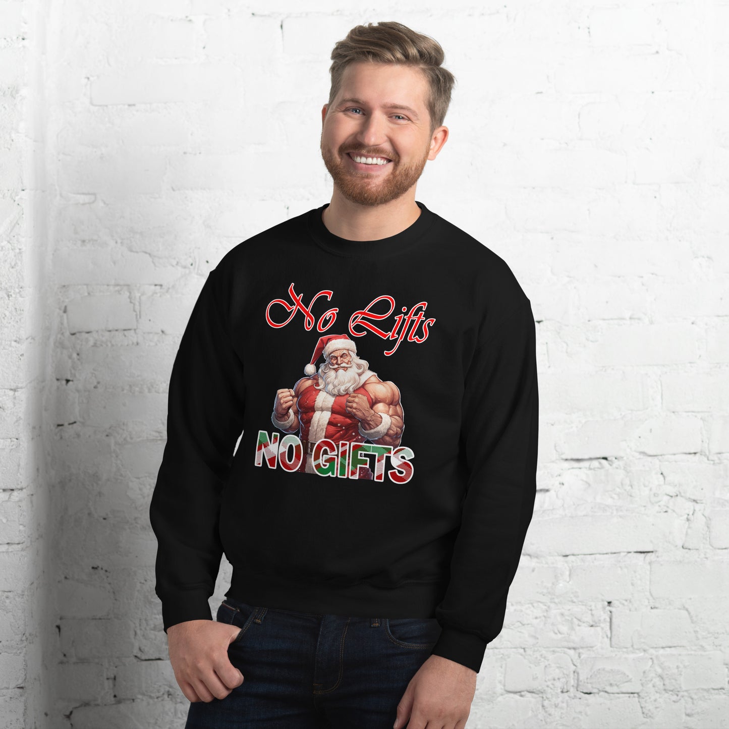 SANTA CLAUS No Lifts, No Gifts - Unisex Sweatshirt