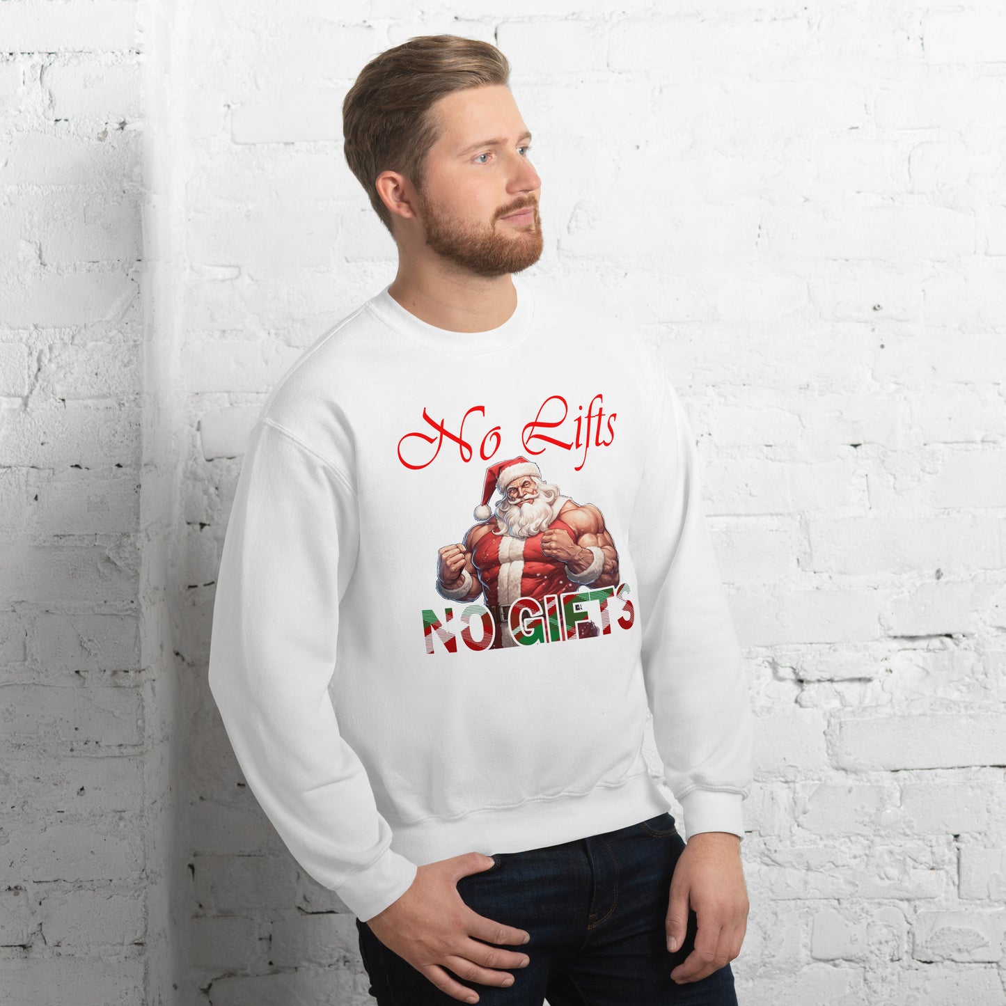 SANTA CLAUS No Lifts, No Gifts - Unisex Sweatshirt